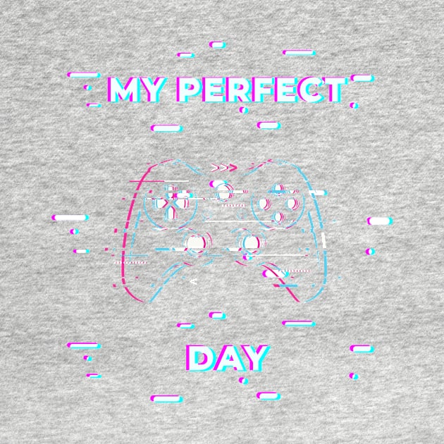 My Perfect Day - Gaming Shirts For Kids by Novelty-art